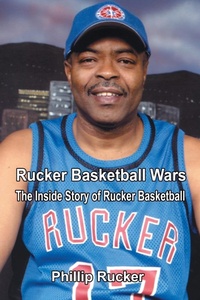 Abbildung von: Rucker Basketball Wars: the inside Story of Rucker Basketball - AuthorHouse