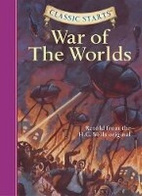 Enlarge image Cover: Classic Starts (R): The War of the Worlds - Sterling Juvenile