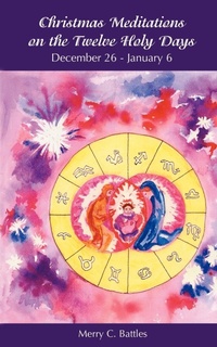 Abbildung von: Christmas Meditations on the Twelve Holy Days - AuthorHouse