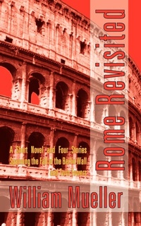 Enlarge image Cover: Rome Revisited - AuthorHouse