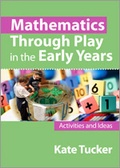 Cover: Mathematics Through Play in the Early Years - SAGE Publications Inc