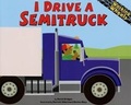 Cover: I Drive a Semitruck - Picture Window Books