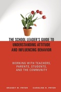 Cover: The School Leader's Guide to Understanding Attitude and Influencing Behavior - Corwin Press Inc