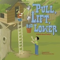 Cover: Pull, Lift, and Lower - Picture Window Books
