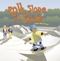 Enlarge image Cover: Roll, Slope, and Slide - Picture Window Books