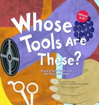 Enlarge image Cover: Whose is it? Community Workers Whose Tools are These? a Look at Tools Workers Use Big, Sharp, and Smooth - Capstone Press