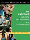 Cover: Six Pathways to Healthy Child Development and Academic Success - Corwin Press Inc