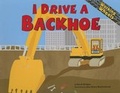 Cover: I Drive a Backhoe - Picture Window Books