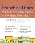 Cover: Franchise Times Guide to Selecting, Buying & Owning a Franchise - Sterling