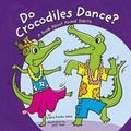 Cover: Do Crocodiles Dance? - Picture Window Books