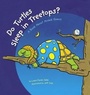 Cover: Do Turtles Sleep in Treetops? - Picture Window Books
