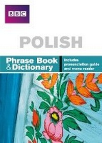 Abbildung von: BBC Polish Phrasebook and dictionary - BBC Active