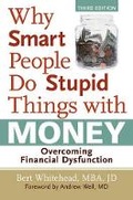 Cover: Why Smart People Do Stupid Things with Money - Sterling