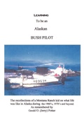 Cover: Learning to be an Alaskan Bush Pilot - AuthorHouse