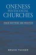 Cover: Oneness Pentecostal Churches - Xlibris Corporation