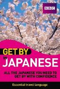 Enlarge image Cover: Get By in Japanese Book - BBC Active