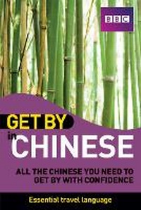 Enlarge image Cover: Get By in Chinese Book - BBC Active