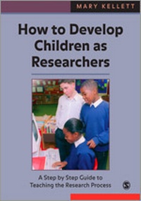 Enlarge image Cover: How to Develop Children as Researchers - SAGE Publications Inc