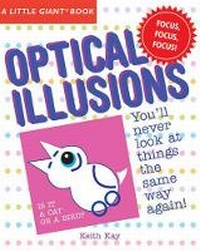 Enlarge image Cover: A Little Giant (R) Book: Optical Illusions - Sterling Juvenile