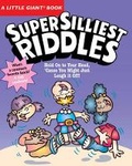 Cover: A Little Giant (R) Book: Super Silliest Riddles - Sterling Juvenile