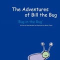 Cover: The Adventures of Bill the Bug - AuthorHouse
