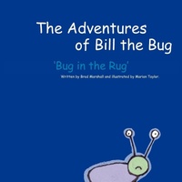 Enlarge image Cover: The Adventures of Bill the Bug - AuthorHouse