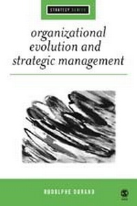 Enlarge image Cover: Organizational Evolution and Strategic Management - SAGE Publications Inc