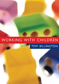 Cover: Working with Children - SAGE Publications Inc