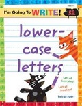 Cover: I'm Going to Write (TM) Workbook: Lowercase Letters - Sterling Juvenile