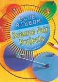 Cover: Blue Ribbon Science Fair Projects - Sterling Juvenile