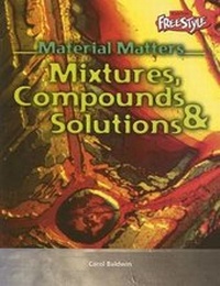 Abbildung von: Mixtures, Compounds & Solutions - Raintree