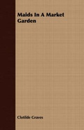Cover: Maids In A Market Garden - Read Books