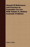 Cover: Manual Of References And Exercises In Economics For Use With Volume II. Modern Economic Problems - Read Books