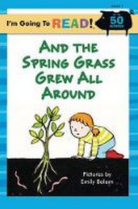 Enlarge image Cover: And the Spring Grass Grew All Around: Level 1 - Sterling Juvenile