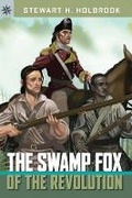 Cover: The Swamp Fox of the Revolution - Sterling Juvenile