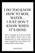 Cover: I Do Too Know How to Boil Water...I Just Don'T Know When it's Done - AuthorHouse