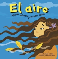 Enlarge image Cover: El Aire: Afuera, Adentro Y En Todos Lados (Air: Outside, Inside, and All Around) - Picture Window Books