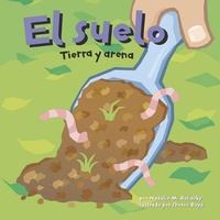 Enlarge image Cover: El Suelo: Tierra Y Arena (Dirt: The Scoop on Soil) - Picture Window Books