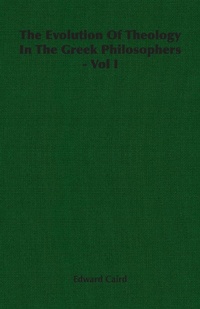Abbildung von: The Evolution Of Theology In The Greek Philosophers - Vol I - Read Books