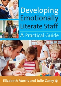 Enlarge image Cover: Developing Emotionally Literate Staff - SAGE Publications Inc