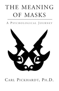 Enlarge image Cover: The Meaning of Masks - A Psychological Journey - Xlibris