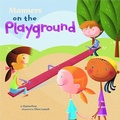 Cover: Way to be Manners Manners on the Playground - Picture Window Books