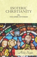 Abbildung von: Esoteric Christianity Or The Lesser Mysteries - Read Books