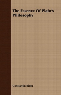 Abbildung von: The Essence Of Plato's Philosophy - Read Books
