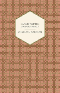 Abbildung von: Euclid And His Modern Rivals - Read Books