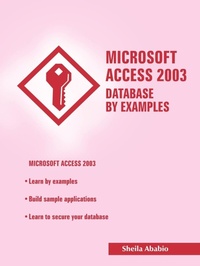 Abbildung von: Microsoft Access 2003 Database by Examples - AuthorHouse
