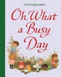 Enlarge image Cover: Oh, What a Busy Day - Sterling Juvenile