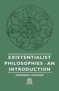 Abbildung von: Existentialist Philosophies - An Introduction - Read Books