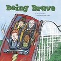Cover: Being Brave - Picture Window Books