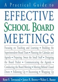 Cover: A Practical Guide to Effective School Board Meetings - Corwin Press Inc